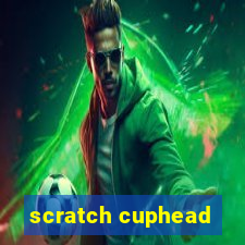 scratch cuphead